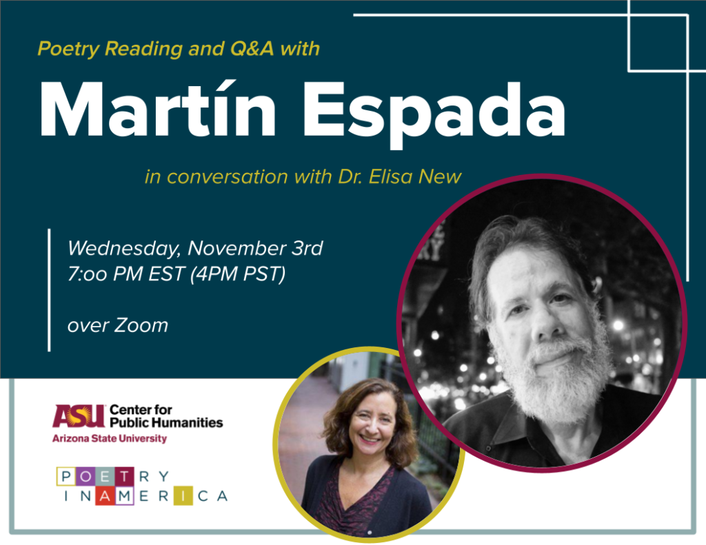 A flyer for "Poetry Reading and Q&A with Martín Espada in conversation with Dr. Elisa New." Depicted are portraits of Martín Espada and Dr. Elisa New.