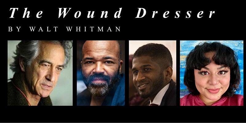 Flyer for The Wound-Dresser with Theater of War & Community Building Art Works, a virtual community discussion of Walt Whitman’s “The Wound-Dresser.”