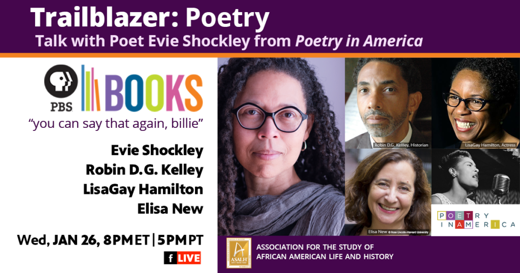 A flyer for "Trailblazer: Poetry", a talk with Poet Evie Shockley from Poetry in America. Pictured are Poet Evie Shockley, Robin D.G. Kelley, LisaGay Hamilton, and Elisa New